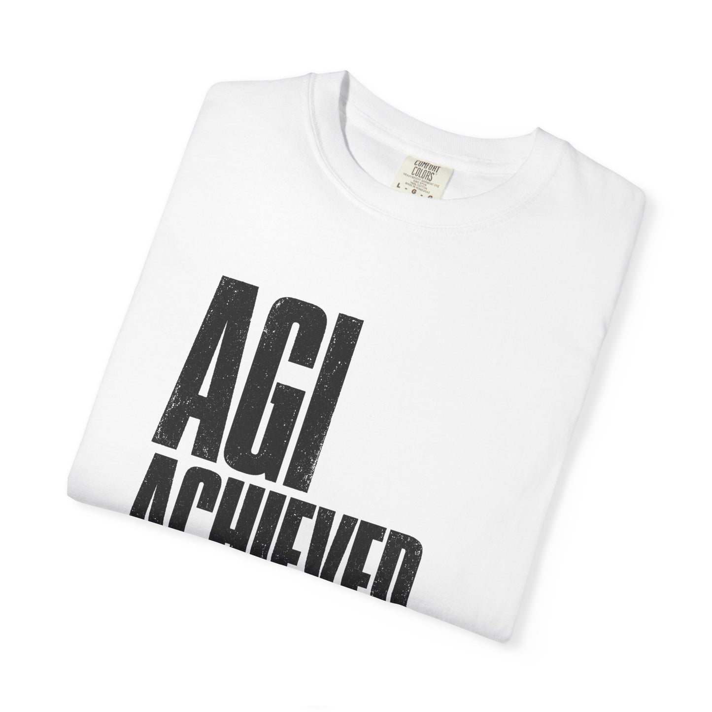 AGI Achieved Internally Tee