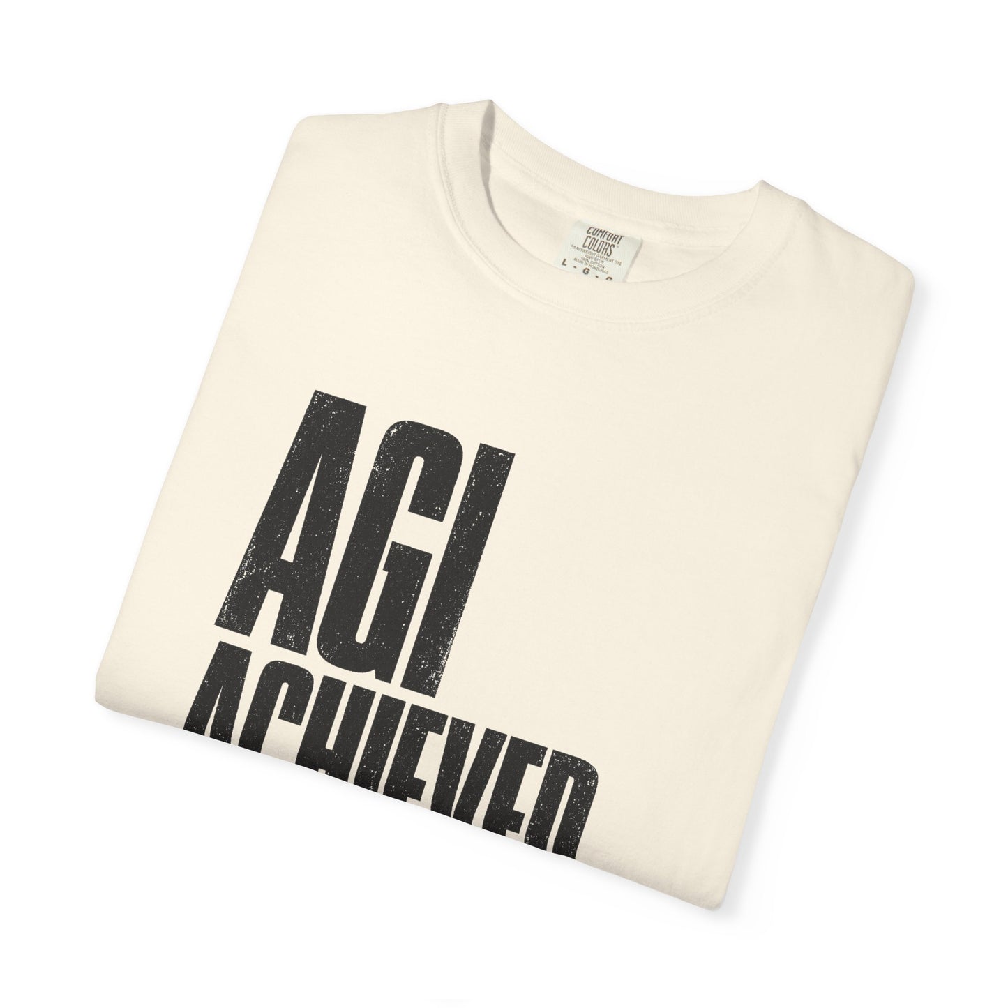AGI Achieved Internally Tee